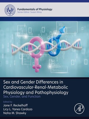 cover image of Sex and Gender Differences in Cardiovascular-Renal-Metabolic Physiology and Pathophysiology